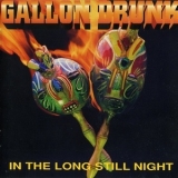 Gallon Drunk - In The Long Still Night '1996 - Album