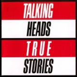Talking Heads - True Stories (Reissue 2006)  '1986