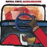 Royal Trux - Accelerator '1998