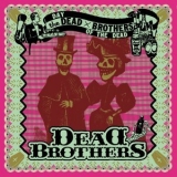 The Dead Brothers - Day Of The Dead '2002