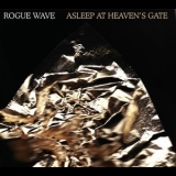 Rogue Wave - Asleep At Heaven's Gate '2007