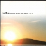 Sophia - Holidays Are Nice (new Version) [CDS] '2004