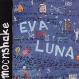 Moonshake - Eva Luna '1993