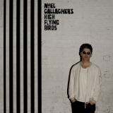 Noel Gallagher's High Flying Birds - Chasing Yesterday '2015