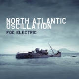 North Atlantic Oscillation - Fog Electric '2012