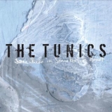 The Tunics - Somewhere In Somebody's Heart '2008
