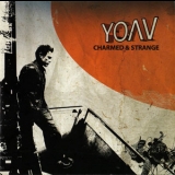 Yoav - Charmed And Strange '2007