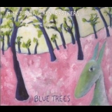 Mick Turner & Tren Brothers - Blue Trees '2007 - Album