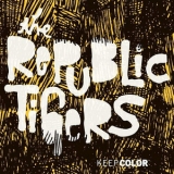 The Republic Tigers - Keep Color '2008