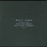 Kelly Jones - Only The Names Have Been Changed '2007 - Album