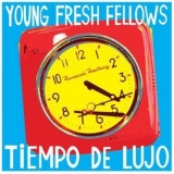 Young Fresh Fellows - Tiempo De Lujo '2012 - Album