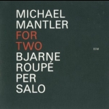 Michael Mantler - For Two '2011