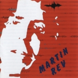 Martin Rev - Martin Rev '2002