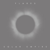 Flares - Solar Empire '2014