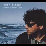 Jeff Larson - Complete Works 1998 - 2000 '2001