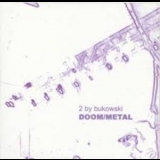 2 By Bukowski - Doom metal '2002