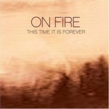 On Fire - This Time It Is Forever [EP] '2004
