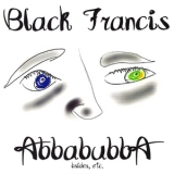 Black Francis - Abbabubba '2010