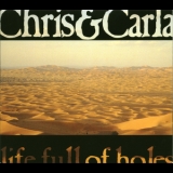 Chris & Carla - Life Full Of Holes '1995