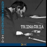 Andrea Beneventano Trio - Trinacria (Reissue 2014) '2003 - Album