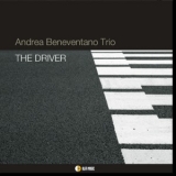 Andrea Beneventano Trio - The Driver (Reissue 2014)  '2010 - Album