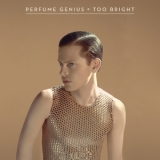 Perfume Genius - Too Bright '2014