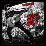 Willie Nile - World War Willie '2016 - Album