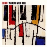 Clinic - Walking With Thee '2002