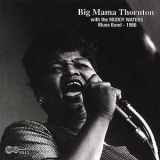 Big Mama Thornton - With The Muddy Waters Blues Band '1966