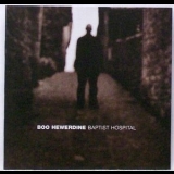 Boo Hewerdine  - Baptist Hospital '1996 - Album