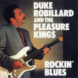 Duke Robillard & The Pleasure Kings - Rockin' Blues '1988 - Album