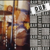 Dub Narcotic Sound System - Degenerate Introduction '2004