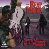 Beat Daddys - South To Mississippi '1994