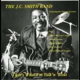 J. C. Smith Band - That's What I'm Talk'n 'bout '2004