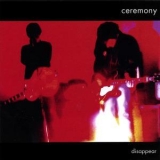 Ceremony - Disappear '2007