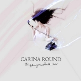 Carina Round - Things You Should Know '2009