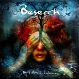 Beseech - My Darkness, Darkness '2016