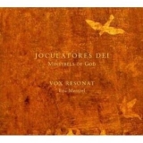 Vox Resonat - Joculatores Dei, Minstrels Of God '2005