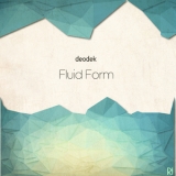 Deodek - Fluid Form  '2015