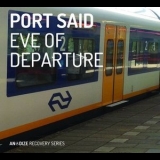 Port Said - Eve Of Departure  '2015