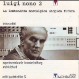 Luigi Nono - La Lontananza Nostalgica Utopica Futura '1994