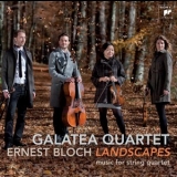 Bloch - Works For String Quartet (galatea Quartet) '2016 - Album