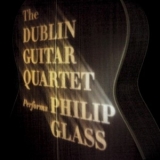 Dublin Guitar Quartet - Performs Philip Glass '2014