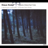 Klaus Huber - Complete Cello Works '2010