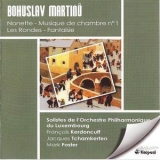 Bohuslav Martinu - Nonette, Musique De Chambre, Les Rondes, Fantasie '2001
