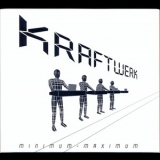 Kraftwerk - Minimum-Maximum '2005