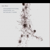 John Zorn - Fragmentations, Prayers And Interjections (David Fulmer & Arcana Orchestra) '2014