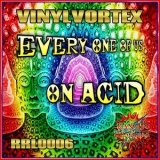 Vinylvortex - Every One Of Us / On Acid '2016