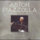 Astor Piazzolla, Ochestra Of St.luke's, Lalo Schifrin - Piazzolla - Concierto Para Bandoneon, Tres Tangos '1988