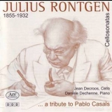 Jean Decroos, Daniele Dechenne - Julius Roentgen - Cello Sonatas Vol. 1 '... A Tribute To Pablo Casals' '2009